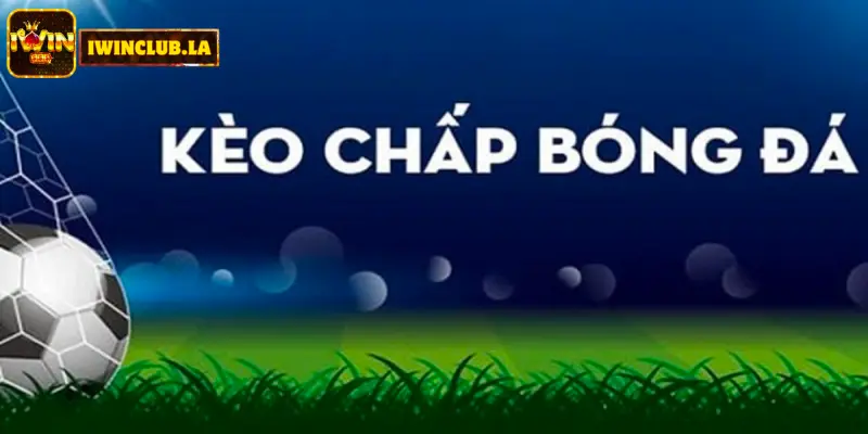 Kèo Châu Á IWIN CLUB